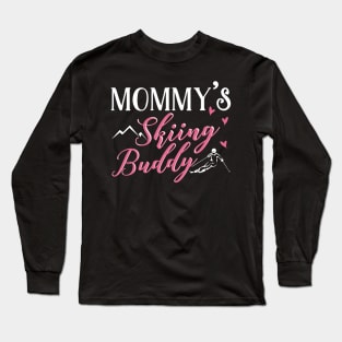 Mommy's Skiing Buddy Long Sleeve T-Shirt